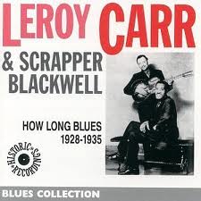 Scrapper Blackwell and Leroy Carr